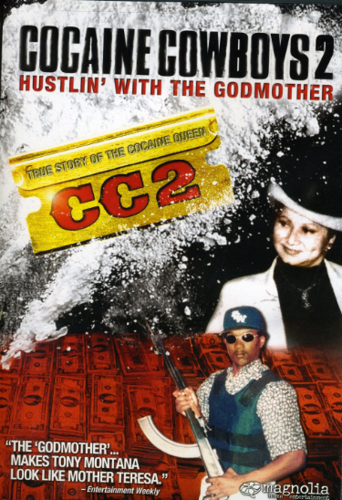 Cocaine Cowboys 2: Hustlin' With The Godmother